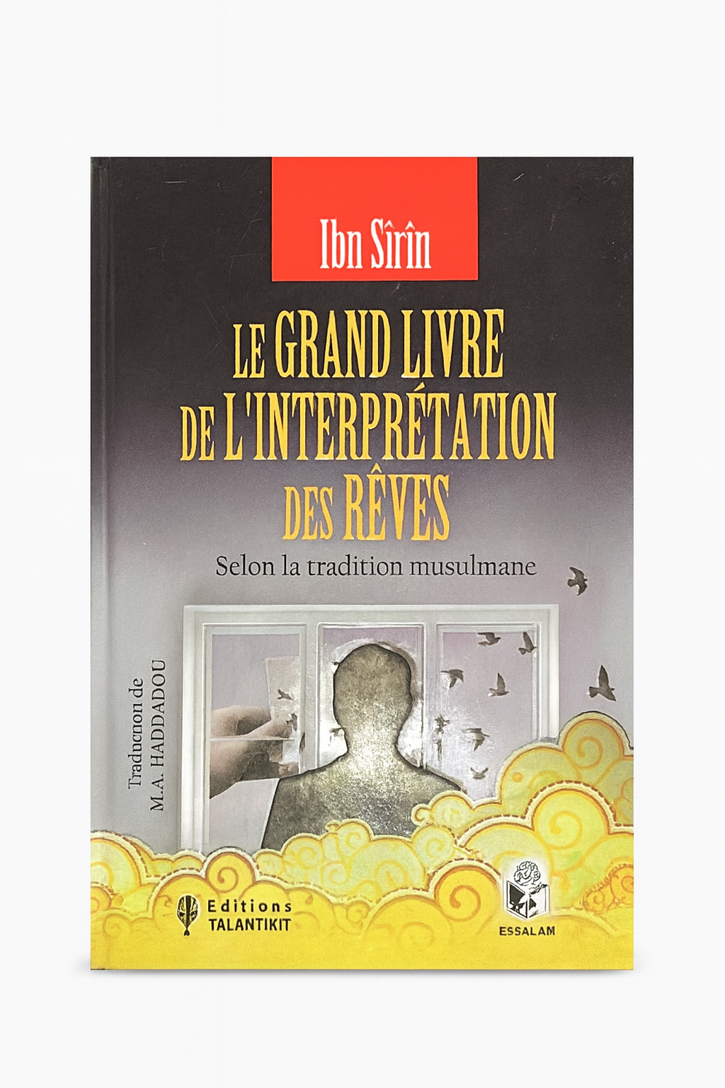 Le grand livre de l'interprétation des rêves – Selon la tradition musulmane