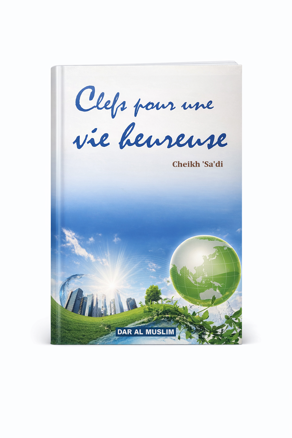 Clefs pour une vie heureuse