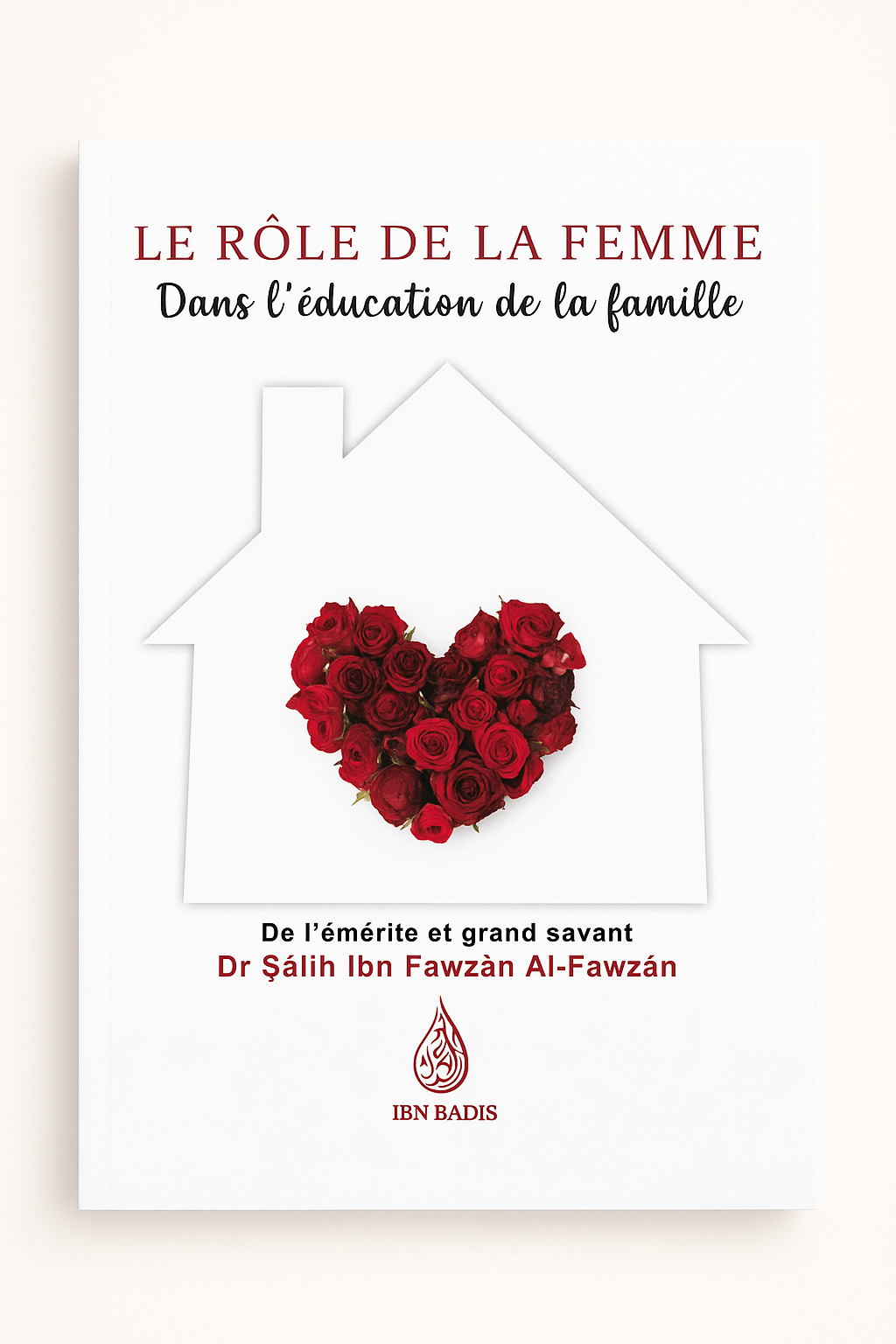 Le Rôle de la Femme Musulmane dans l’Éducation de la Famille