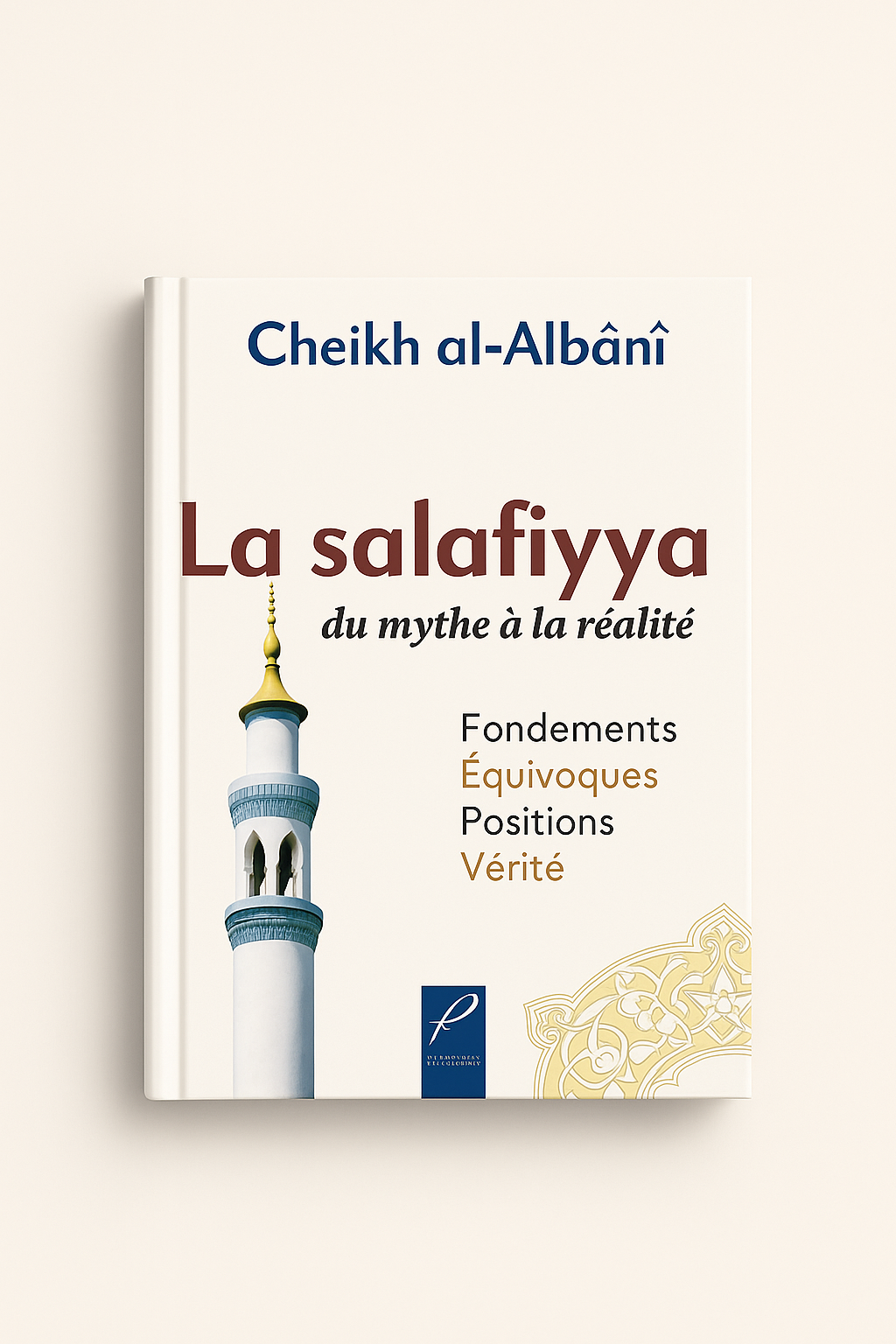 La Salafiyya – Du Mythe à la Réalité